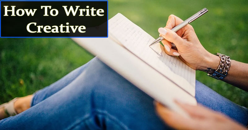 how to write creative