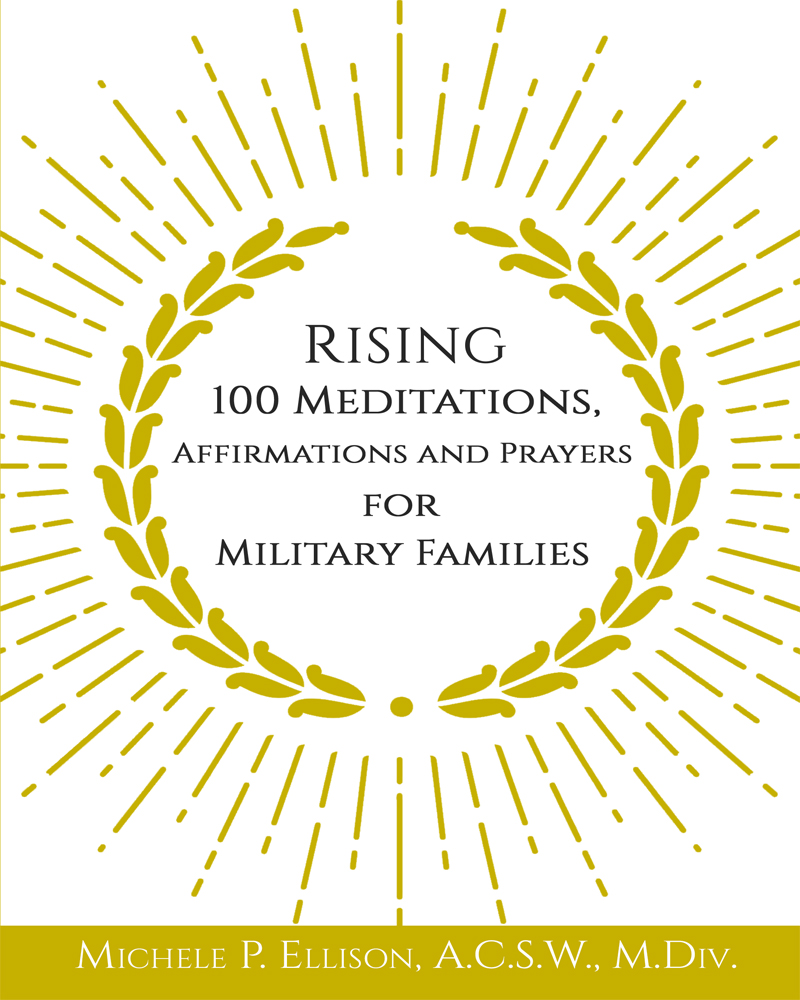 Rising 100 Meditations Affirmations and Prayers for Military